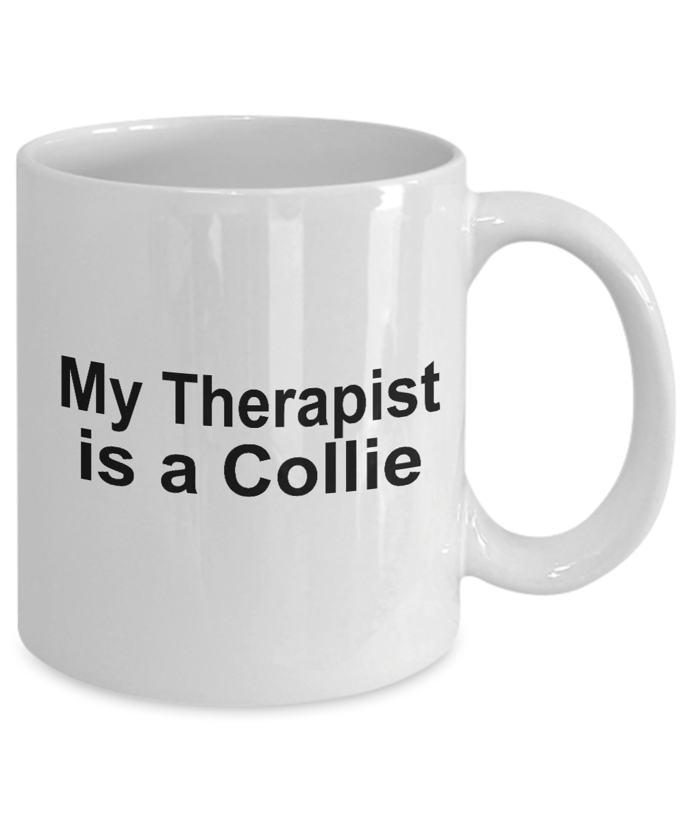 Funny Collie Dog Lover Gift Therapist White Ceramic Coffee Mug
