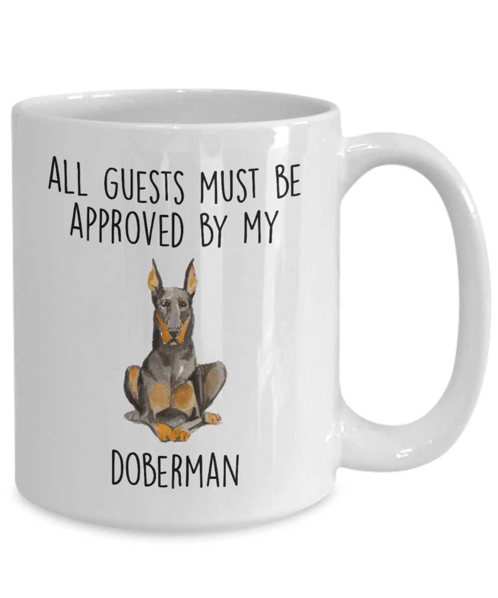 Doberman Pinscher Funny Dog Ceramic Coffee Mug All Guests must be approved