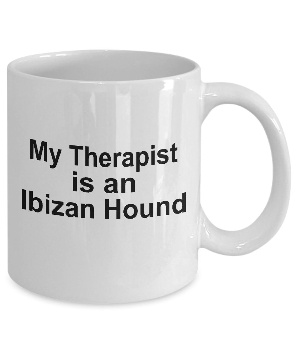 Ibizan Hound Dog Owner Lover Funny Gift Therapist White Ceramic Coffee Mug