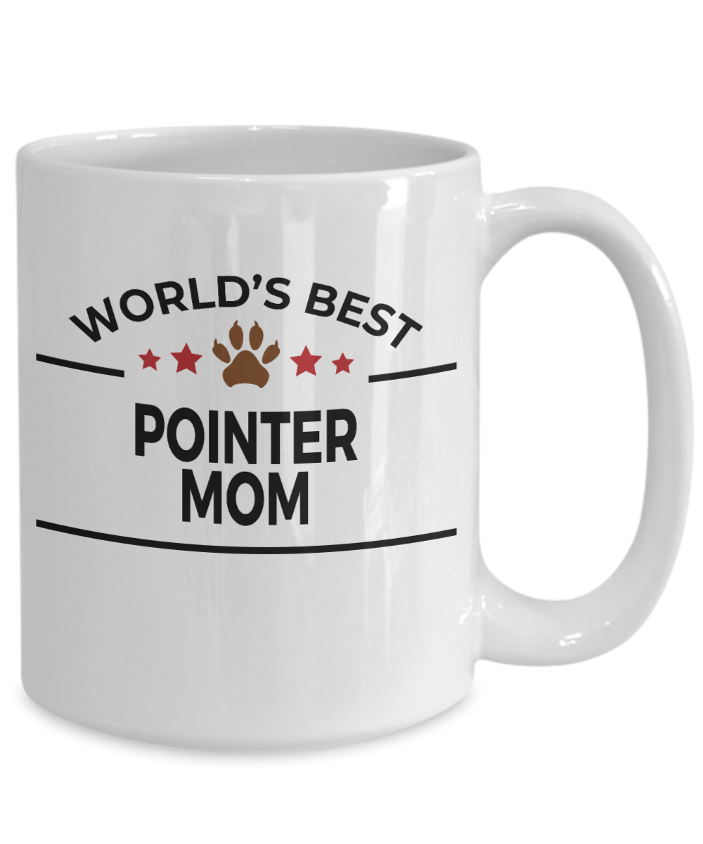 Pointer Dog Lover Gift World's Best Mom Birthday Mother's Day White Ceramic Coffee Mug