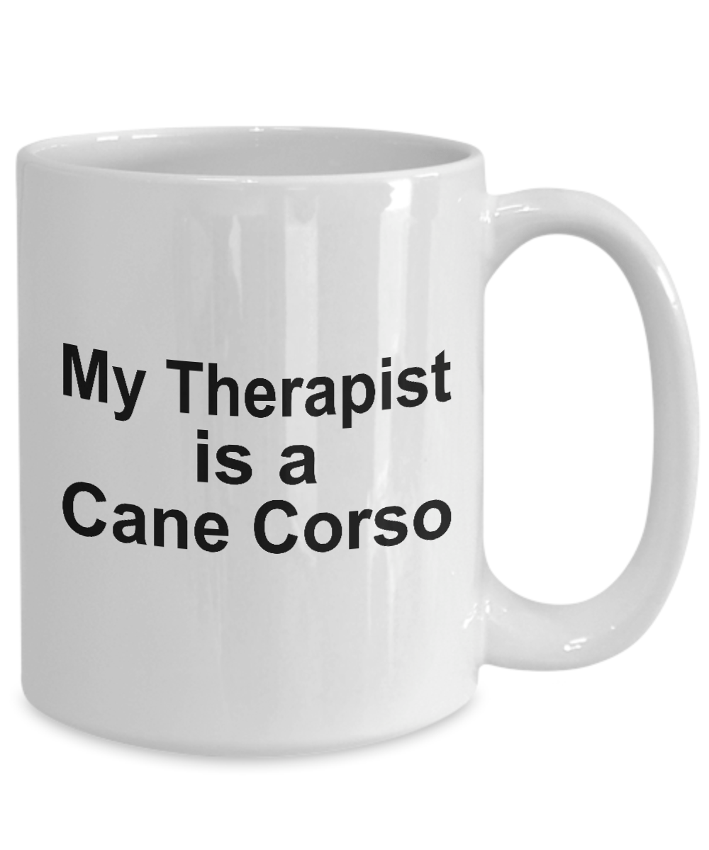 Cane Corso Dog Owner Lover Funny Gift Therapist White Ceramic Coffee Mug