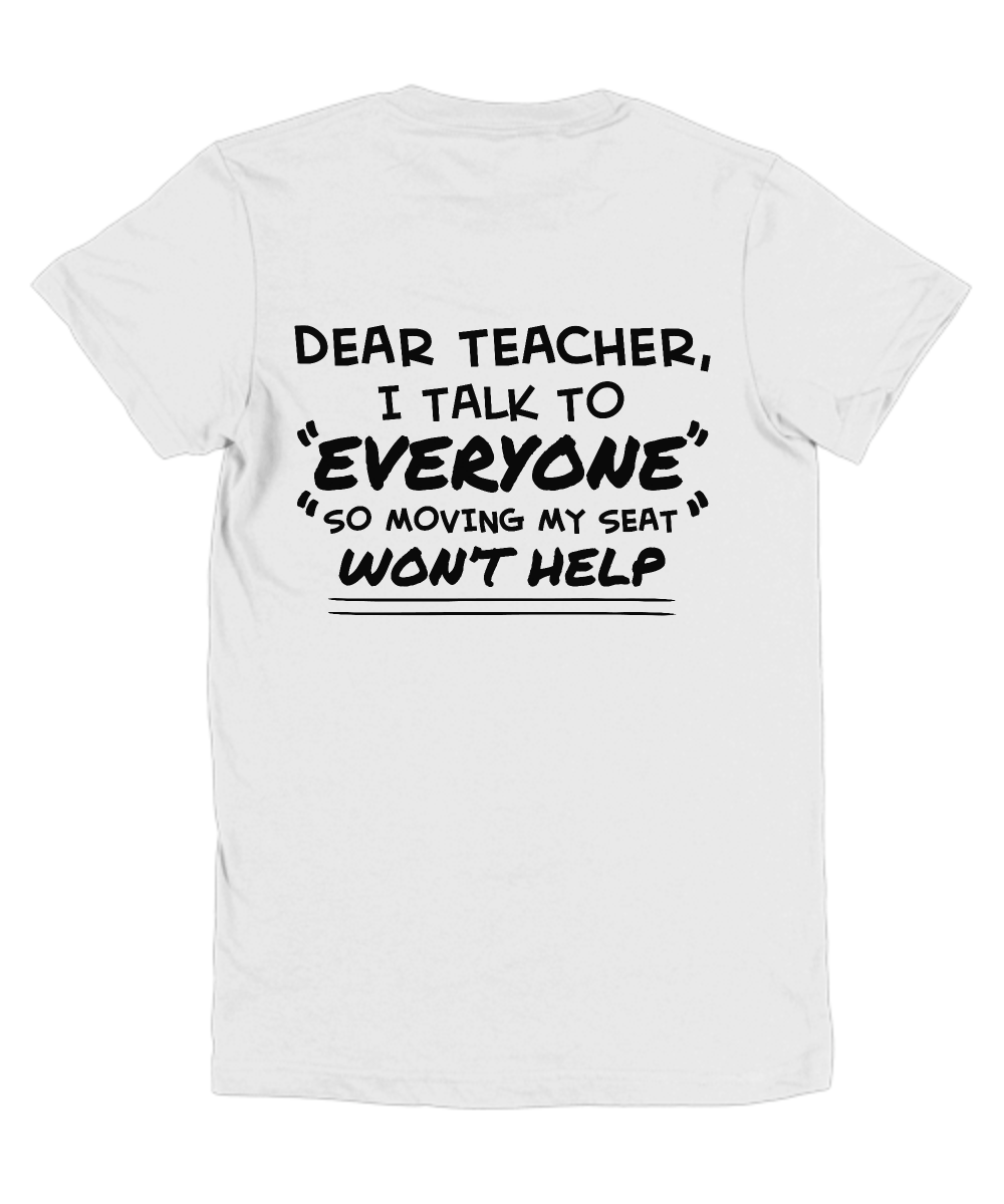 Dear Teacher, I Talk to Everyone Youth T-shirt