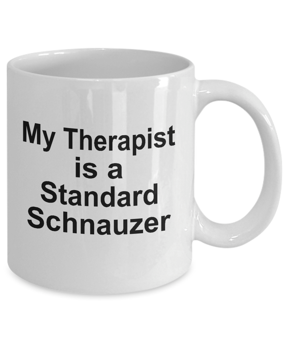 Standard Schnauzer Dog Owner Lover Funny Gift Therapist White Ceramic Coffee Mug