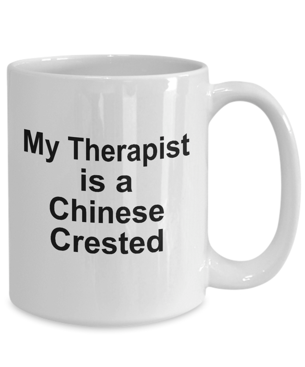 Chinese Crested Dog Owner Lover Funny Gift Therapist White Ceramic Coffee Mug