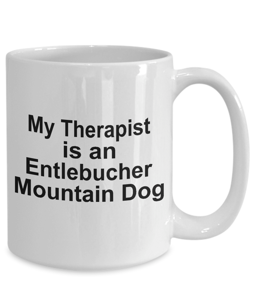 Entlebucher Mountain Dog Owner Lover Funny Gift Therapist White Ceramic Coffee Mug