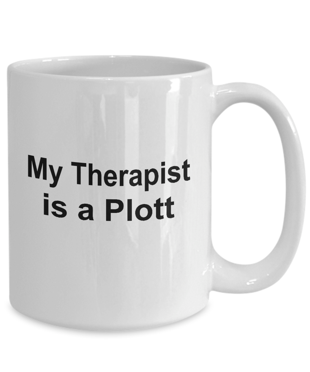 Plott Dog Owner Lover Funny Gift Therapist White Ceramic Coffee Mug