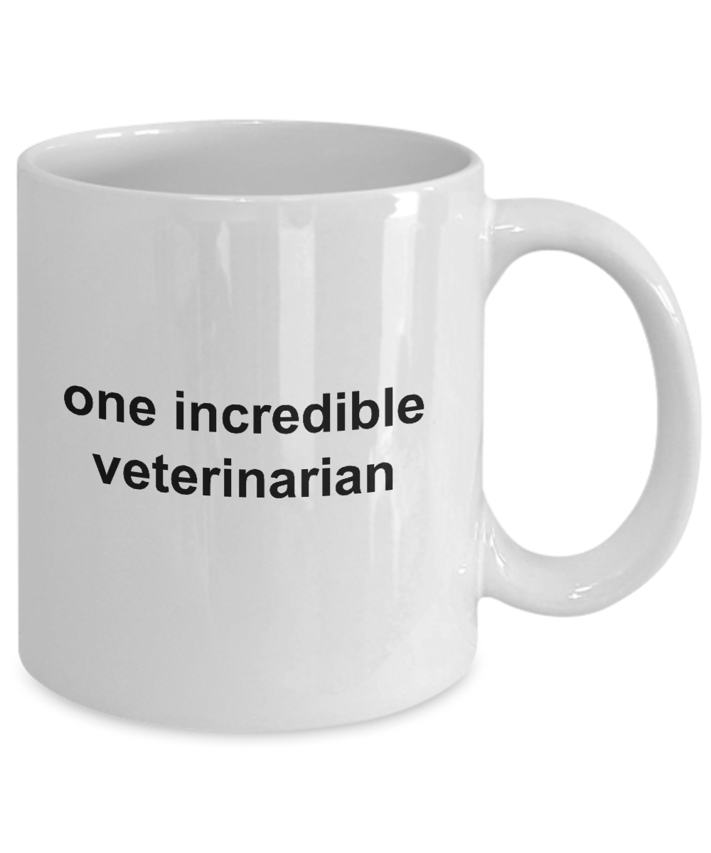 One Incredible Veterinarian Custom Ceramic Coffee Mug