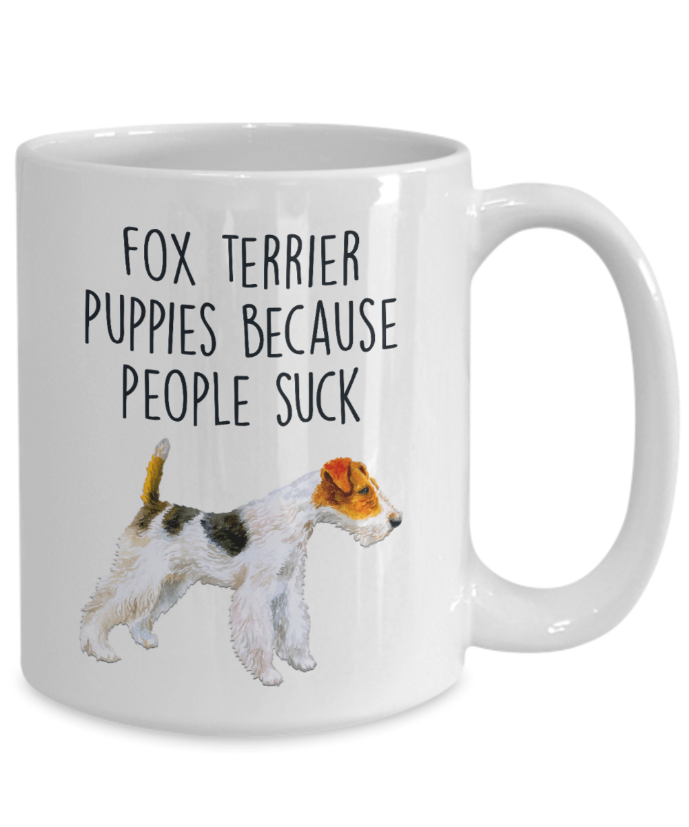 Fox Terrier Puppies Because People Suck Funny Ceramic Coffee Mug