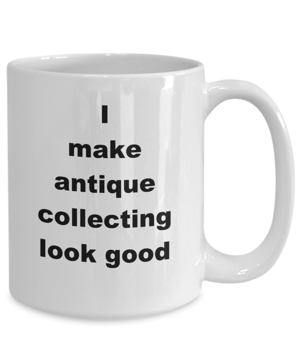 Antique Collecting Funny Coffee Mug