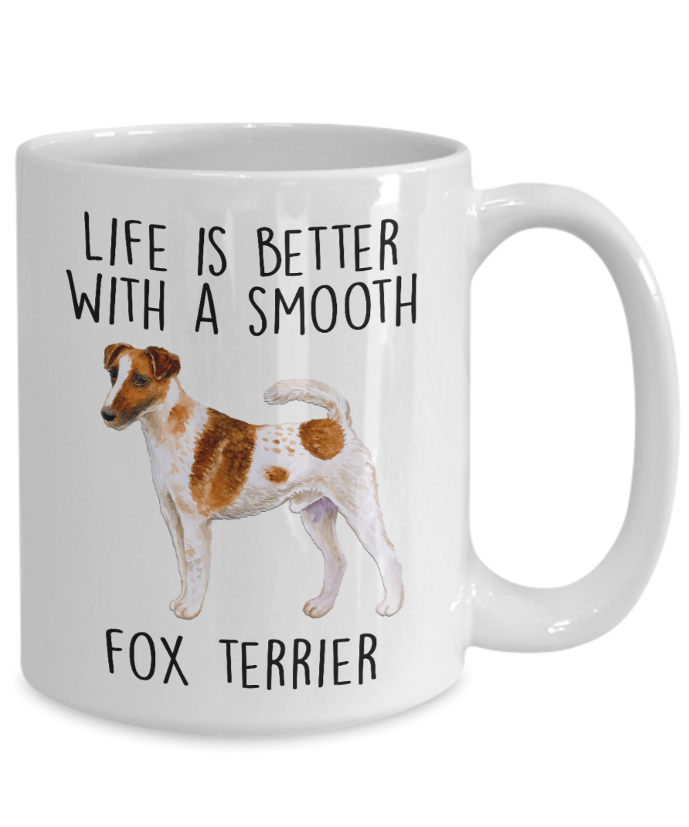 Life is Better with a Smooth Fox Terrier Dog Ceramic Coffee Mug