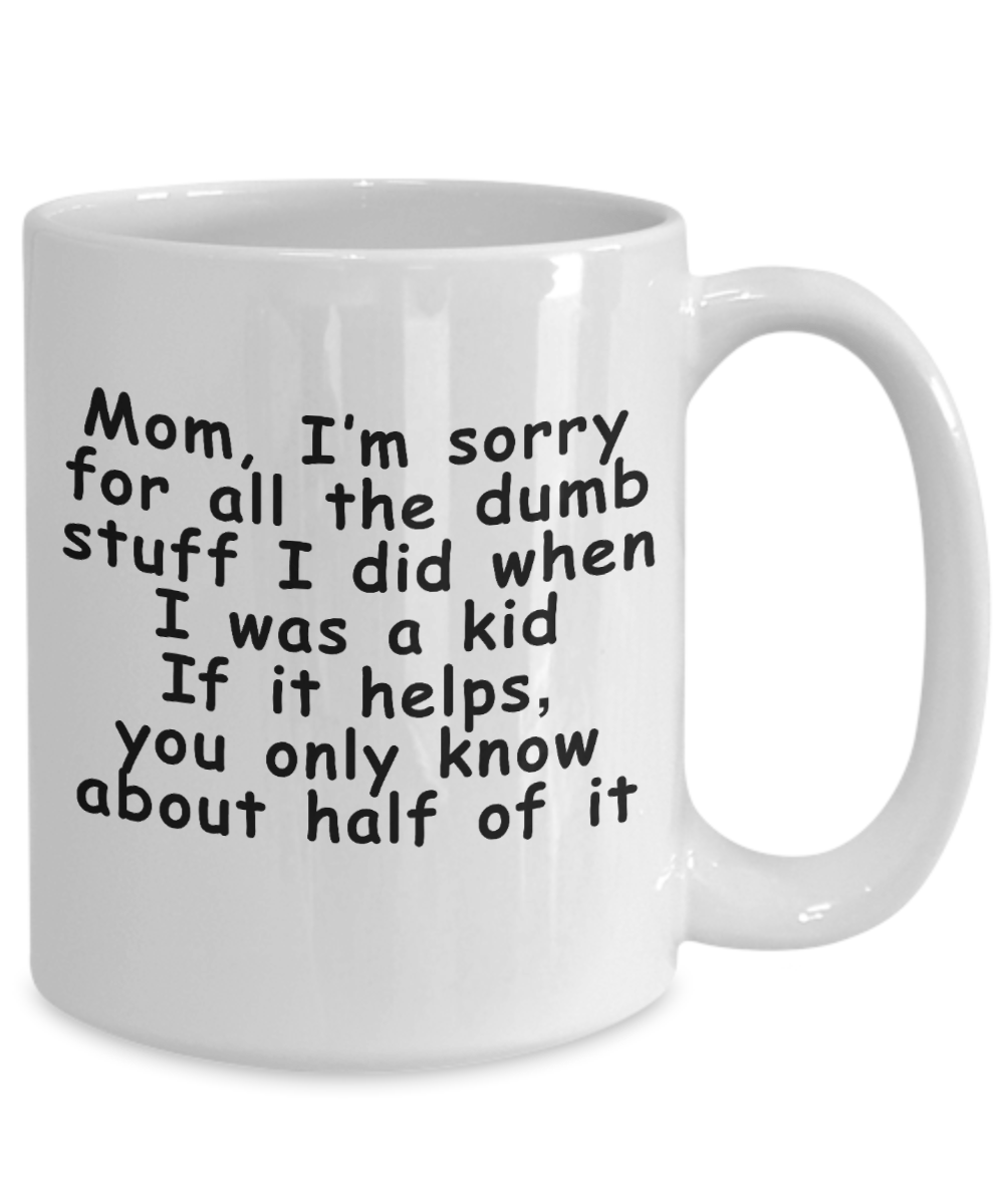 Sorry Mom Funny Coffee Mug