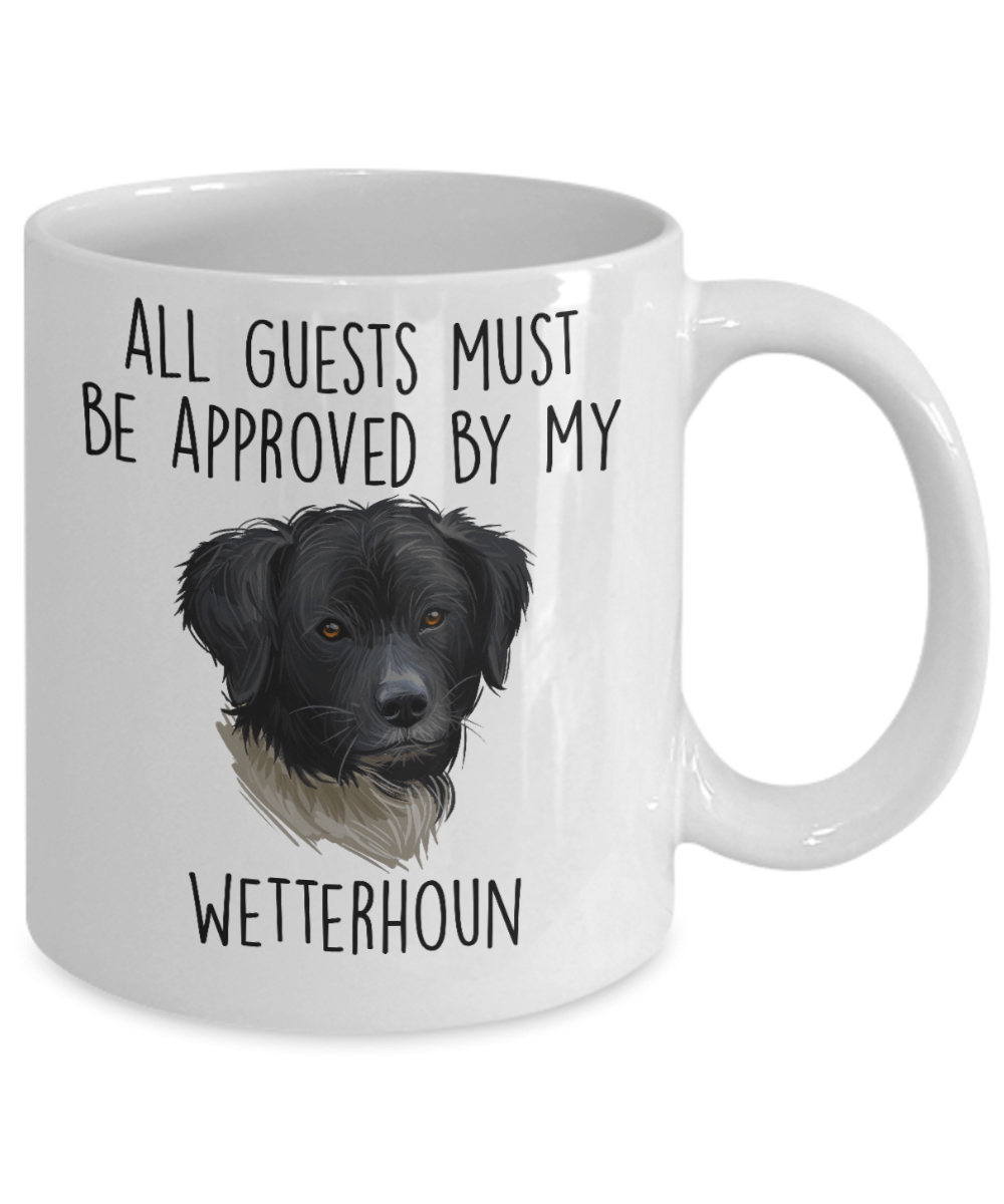 All Guests must be approved by My Wetterhoun Dog Ceramic Coffee mug