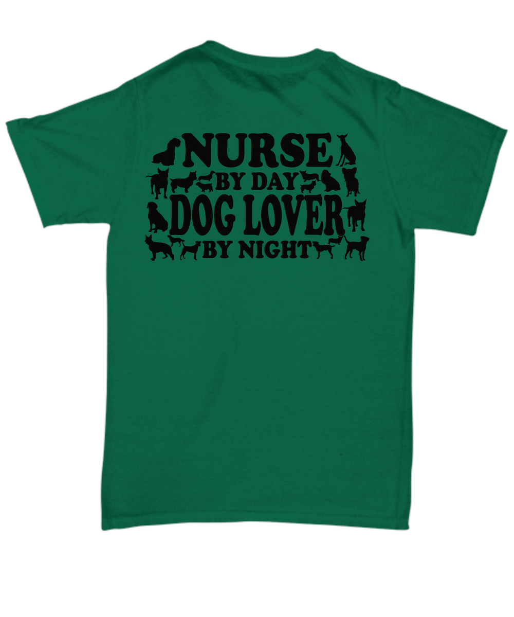 Nurse By Day, Dog Lover By Night White Unisex Tee Shirt