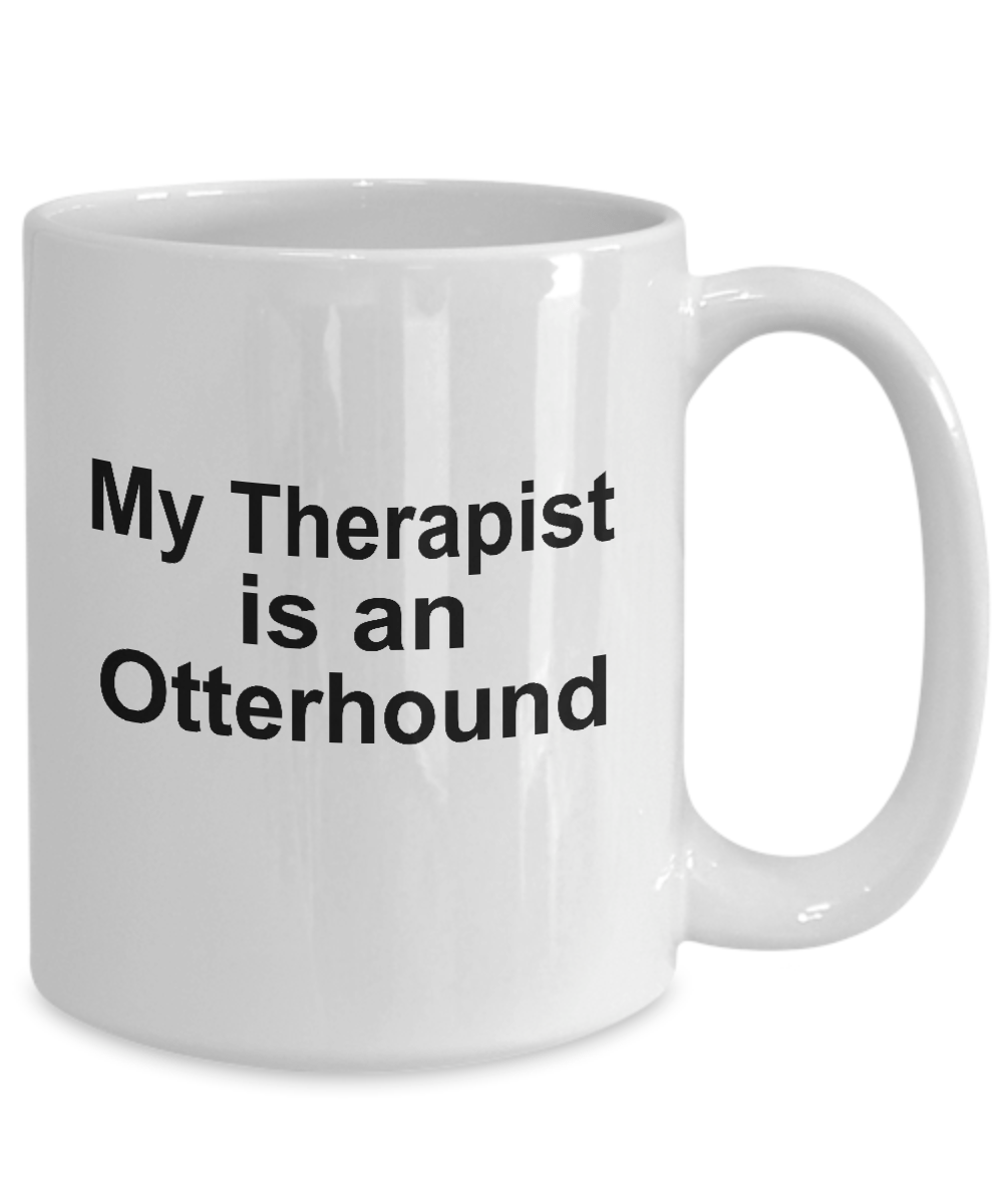 Otterhound Dog Owner Lover Funny Gift Therapist White Ceramic Coffee Mug