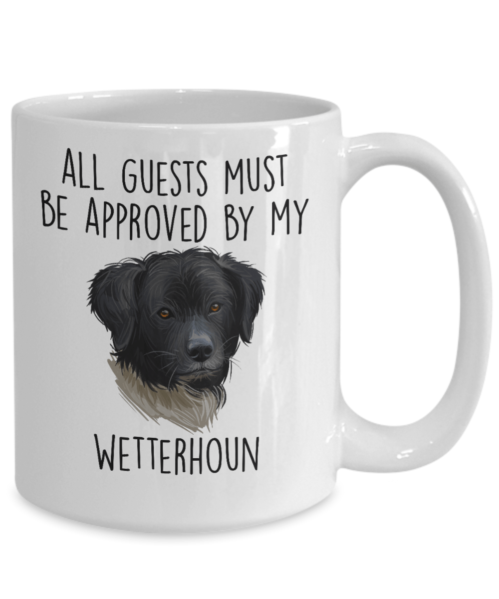 All Guests must be approved by My Wetterhoun Dog Ceramic Coffee mug