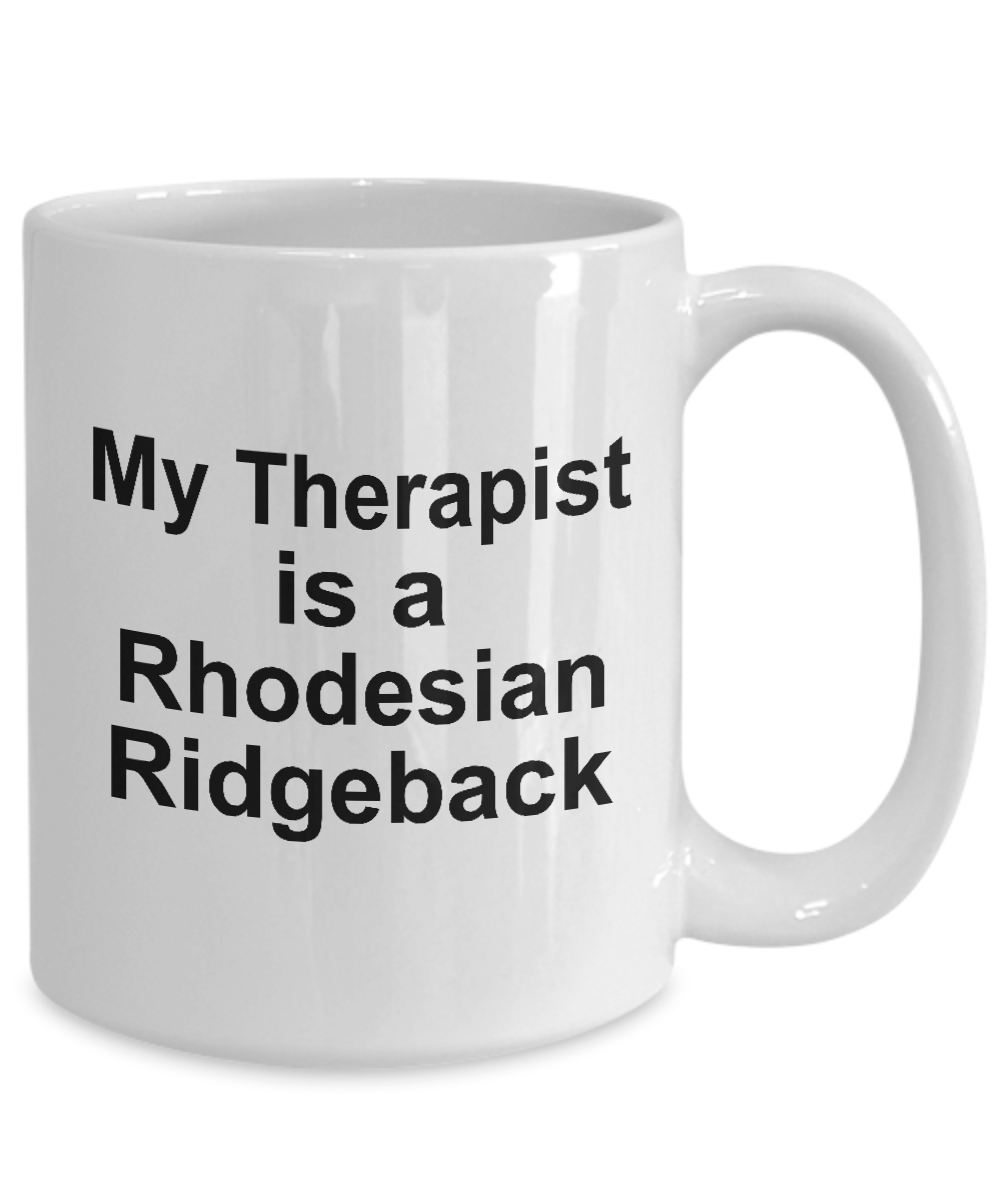 Rhodesian Ridgeback Dog Owner Lover Funny Gift Therapist White Ceramic Coffee Mug