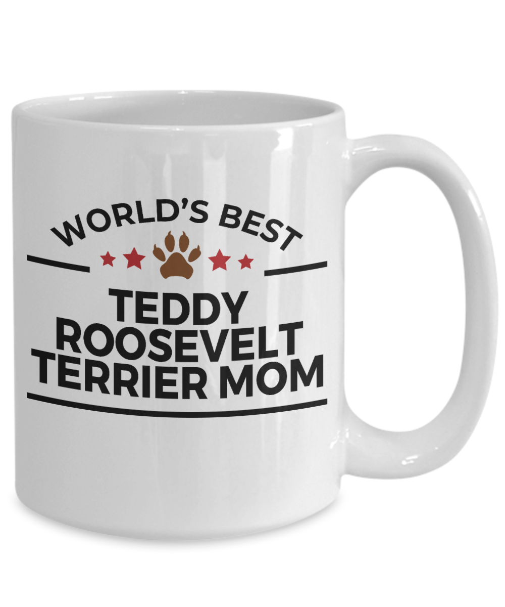 Teddy Roosevelt Terrier Dog Mom Coffee Mug