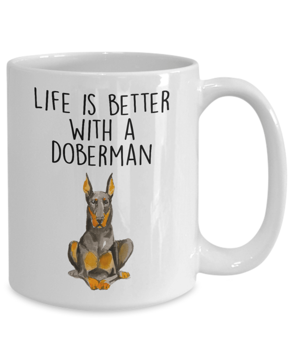 Doberman Pinscher Dog Ceramic Coffee Mug Life is Better