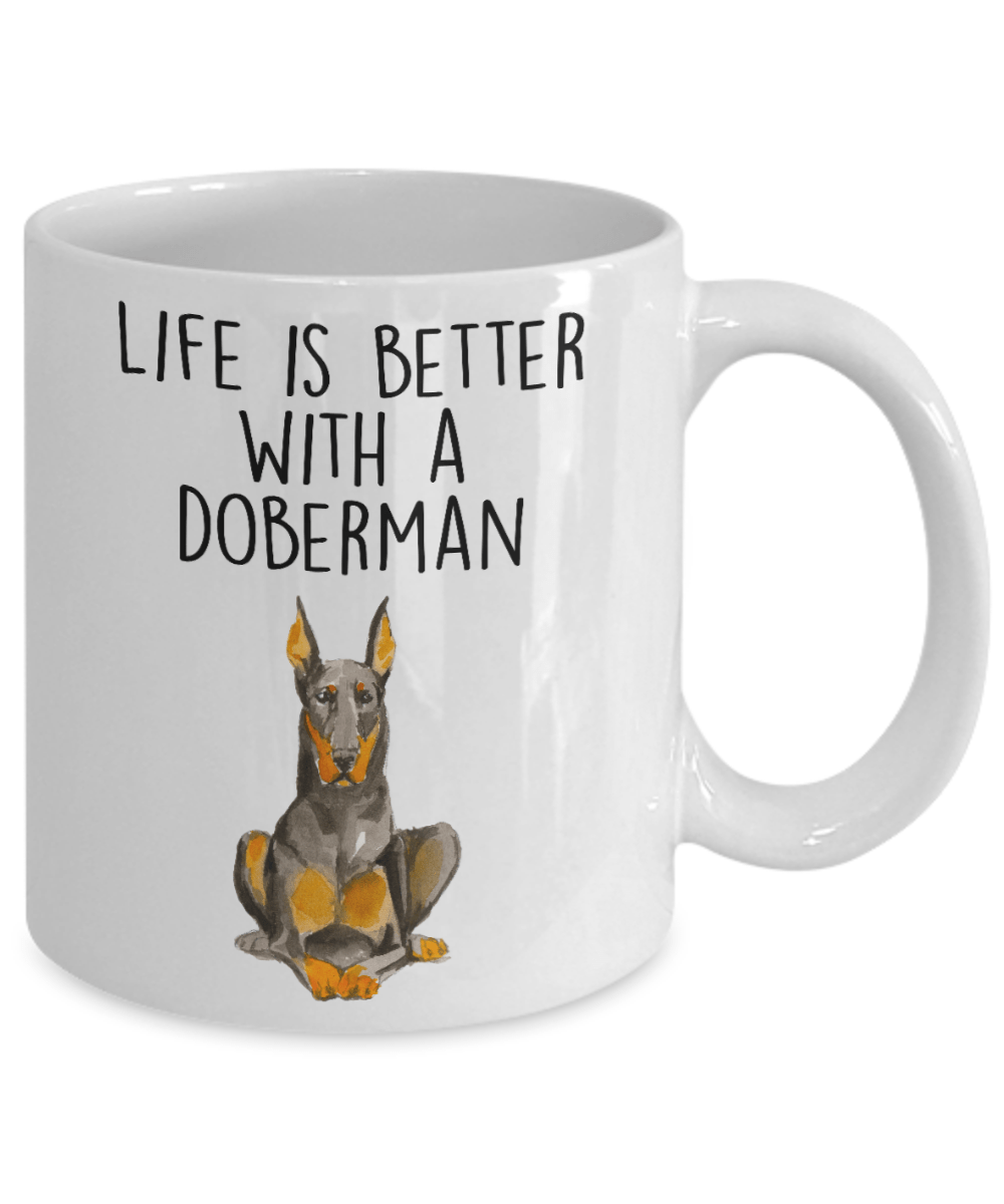 Doberman Pinscher Dog Ceramic Coffee Mug Life is Better