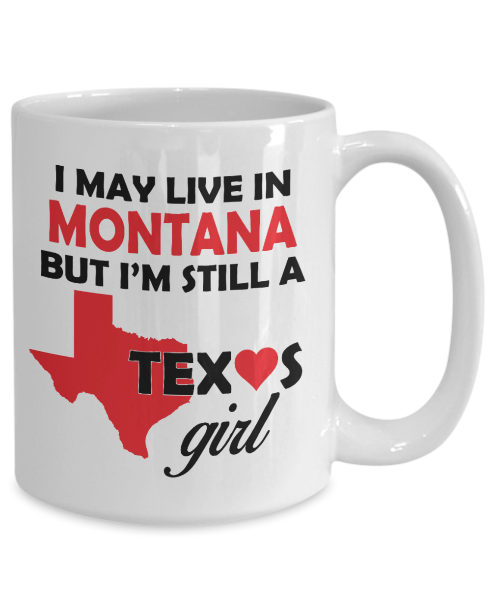 Texas Girl Living in Montana Coffee Mug