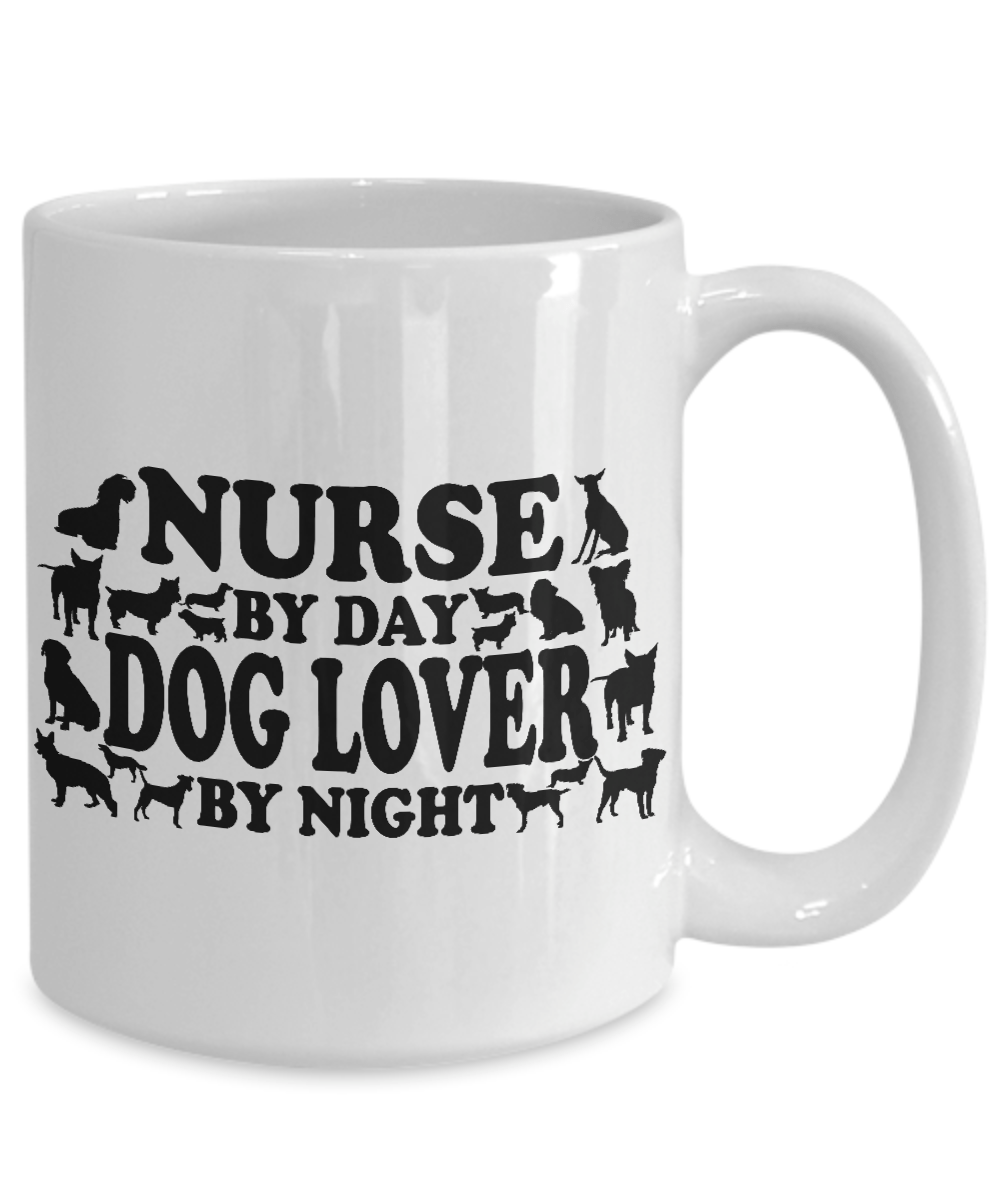 Nurse By Day, Dog Lover By Night White Ceramic Coffee Mug