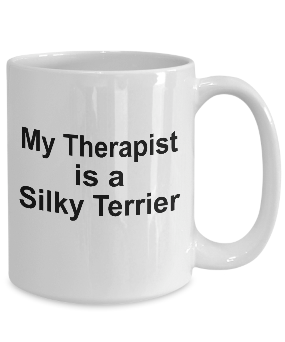 Silky Terrier Dog Owner Lover Funny Gift Therapist White Ceramic Coffee Mug