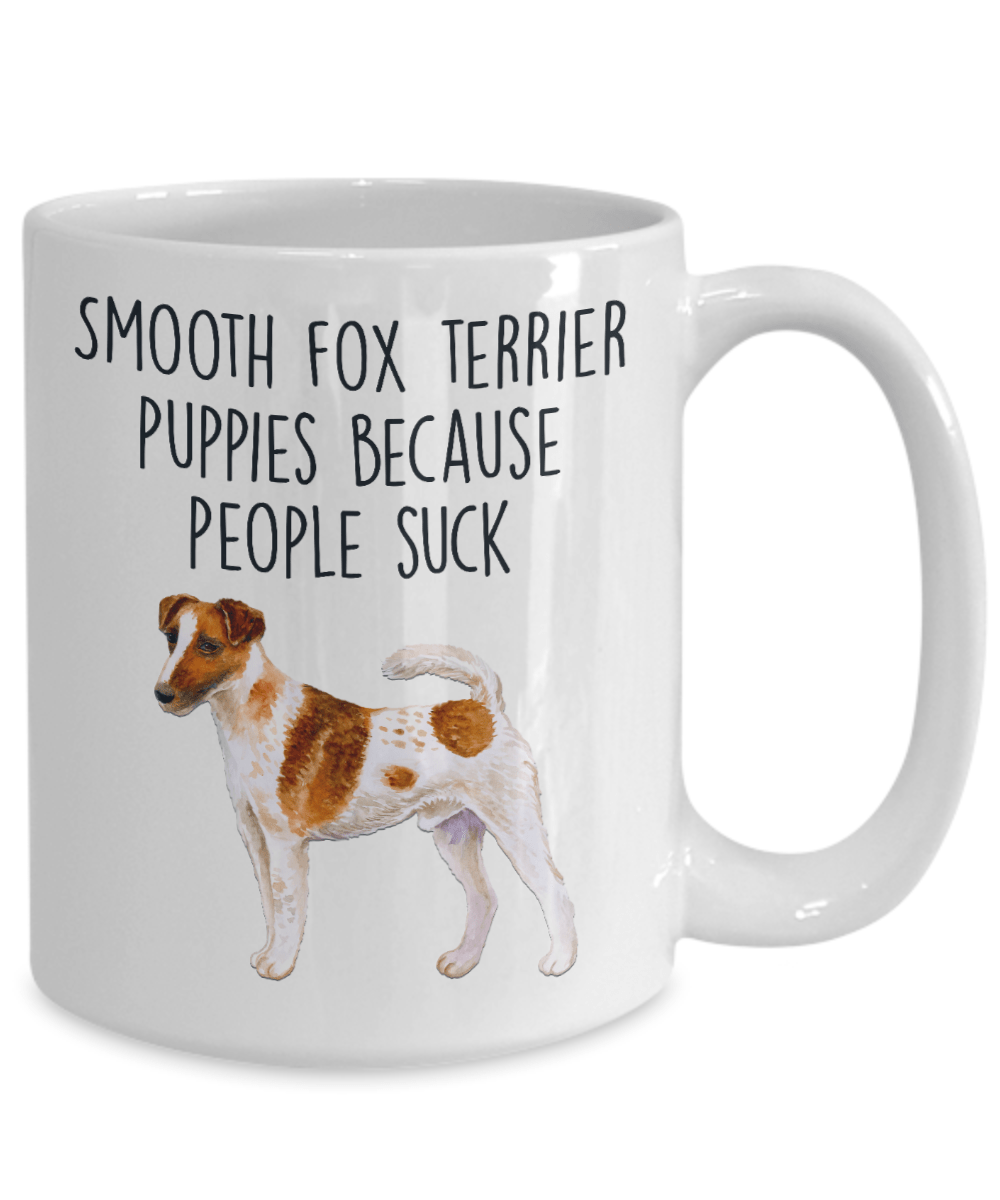 Smooth Fox Terrier Puppies Because People Suck Ceramic Coffee Mug