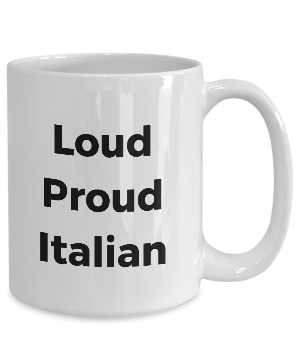 Loud Proud Italian Ceramic Coffee Mug