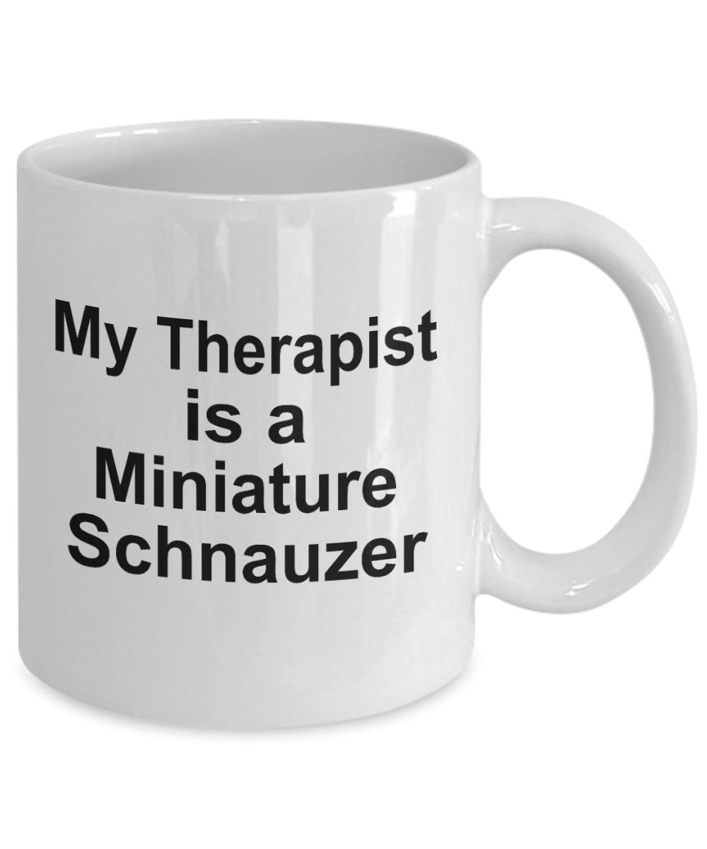 Miniature Schnauzer Dog Owner Lover Funny Gift Therapist White Ceramic Coffee Mug