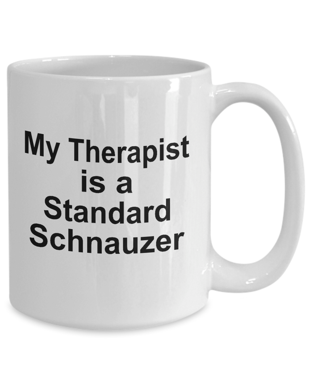 Standard Schnauzer Dog Owner Lover Funny Gift Therapist White Ceramic Coffee Mug