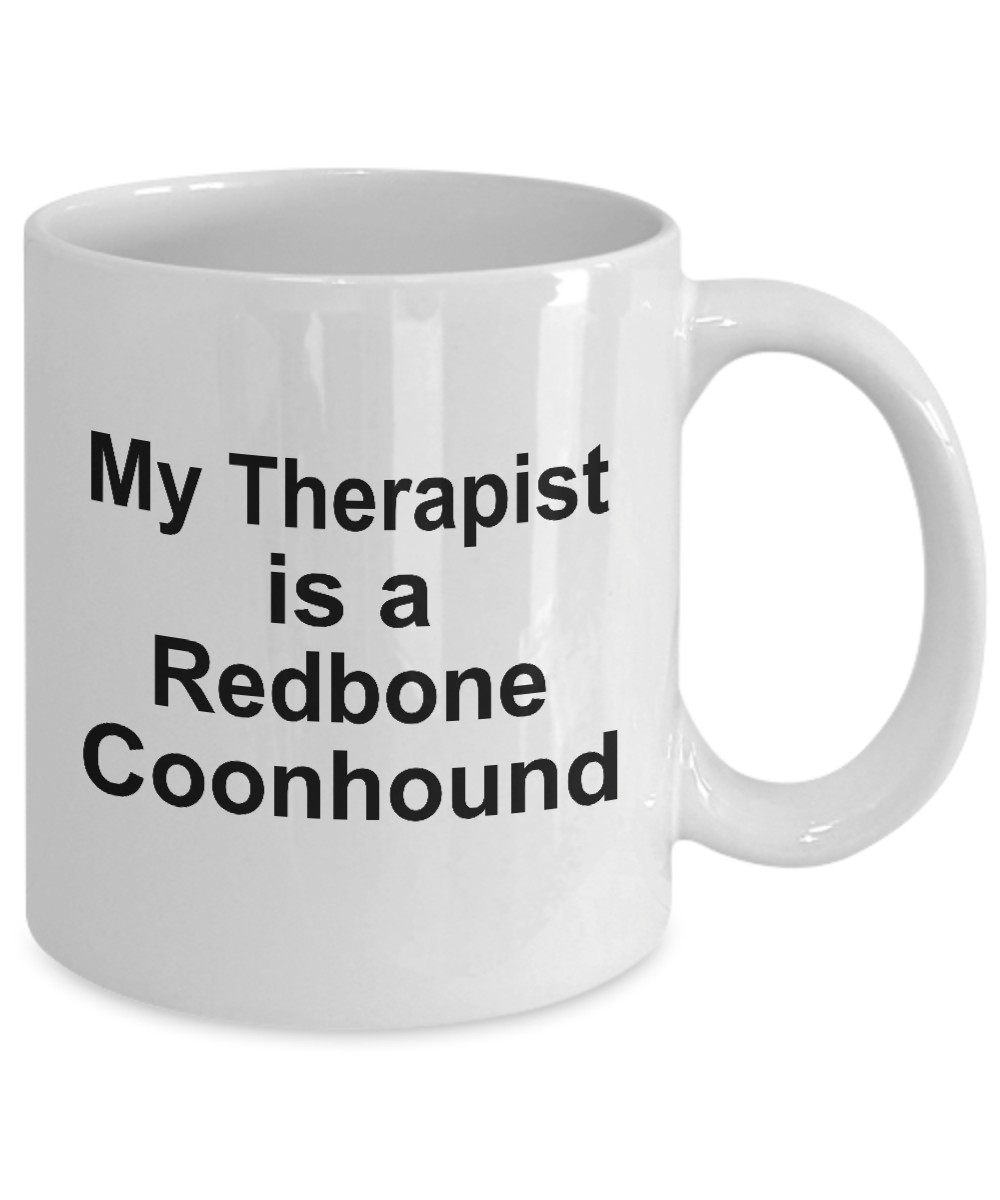 Redbone Coonhound Dog Owner Lover Funny Gift Therapist White Ceramic Coffee Mug