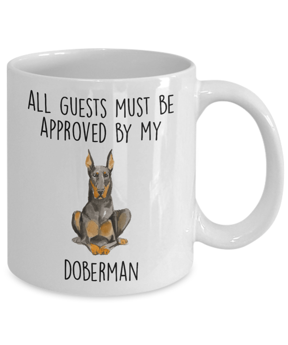 Doberman Pinscher Funny Dog Ceramic Coffee Mug All Guests must be approved