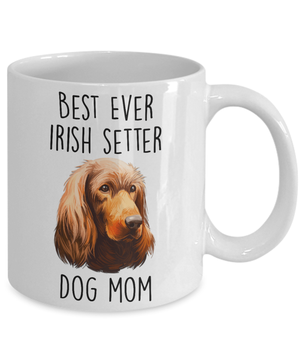 Best Ever Irish Setter Dog Mom Custom Ceramic Coffee Mug