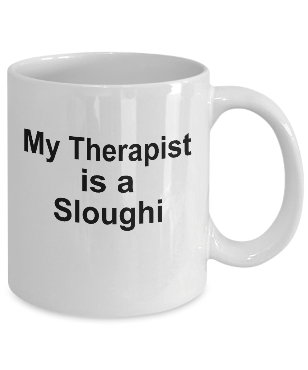 Sloughi Dog Owner Lover Funny Gift Therapist White Ceramic Coffee Mug