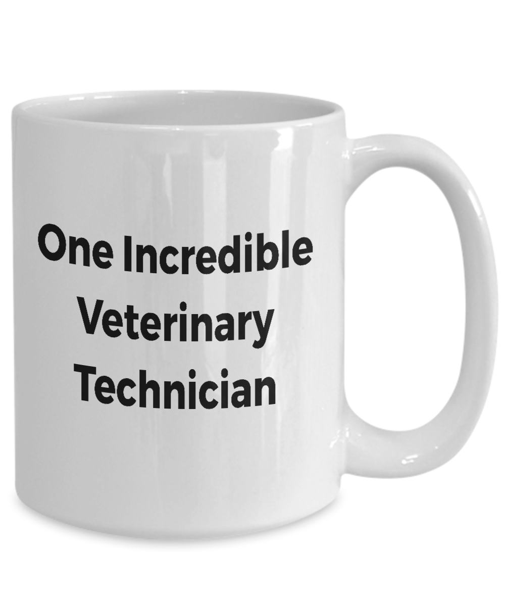 One Incredible Veterinary Technician Ceramic Coffee Mug