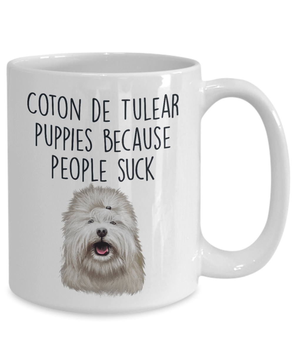 Coton de Tulear Puppies Because People Suck Funny Ceramic Coffee Mug