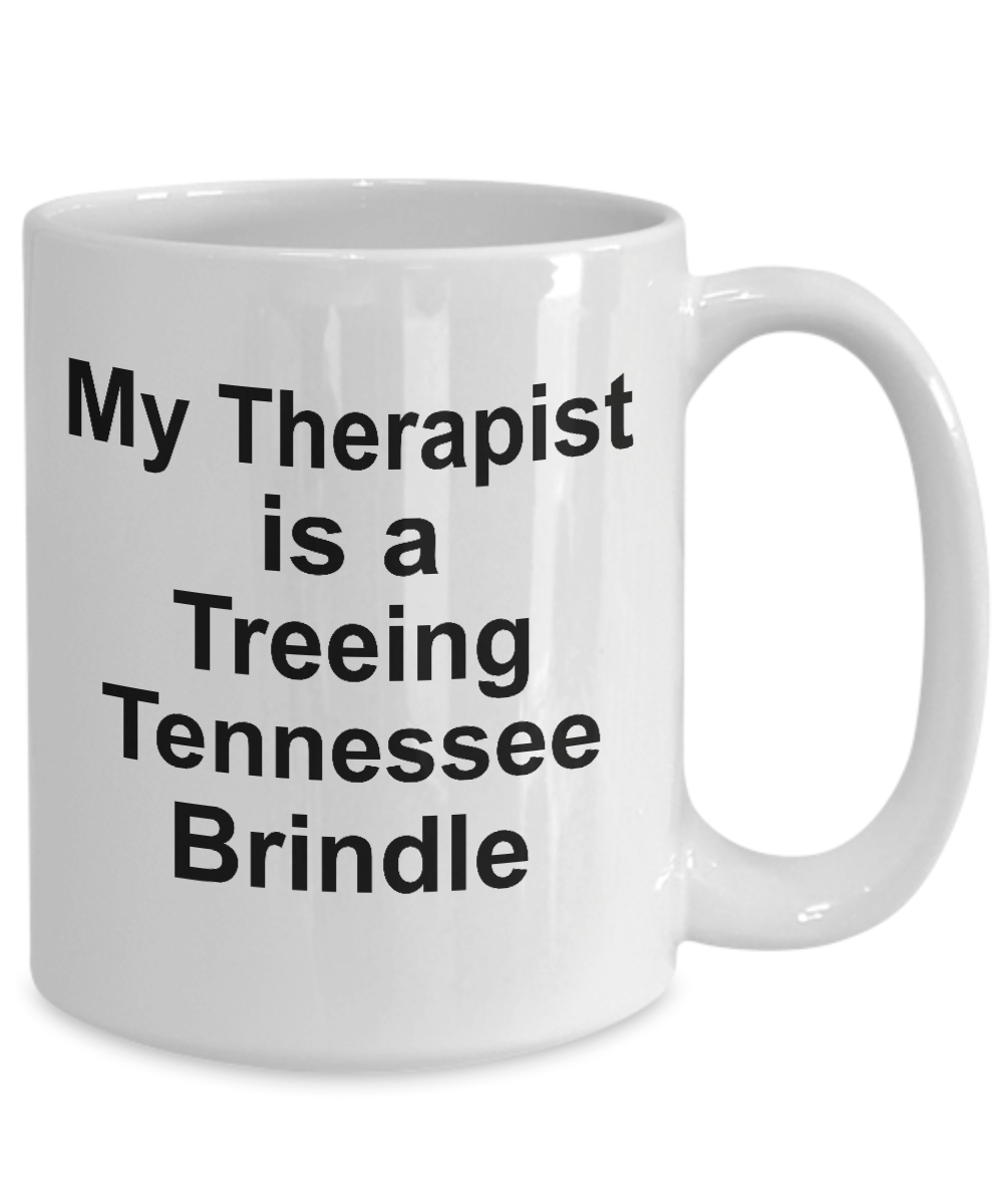 Treeing Tennessee Brindle Dog Owner Lover Funny Gift Therapist White Ceramic Coffee Mug