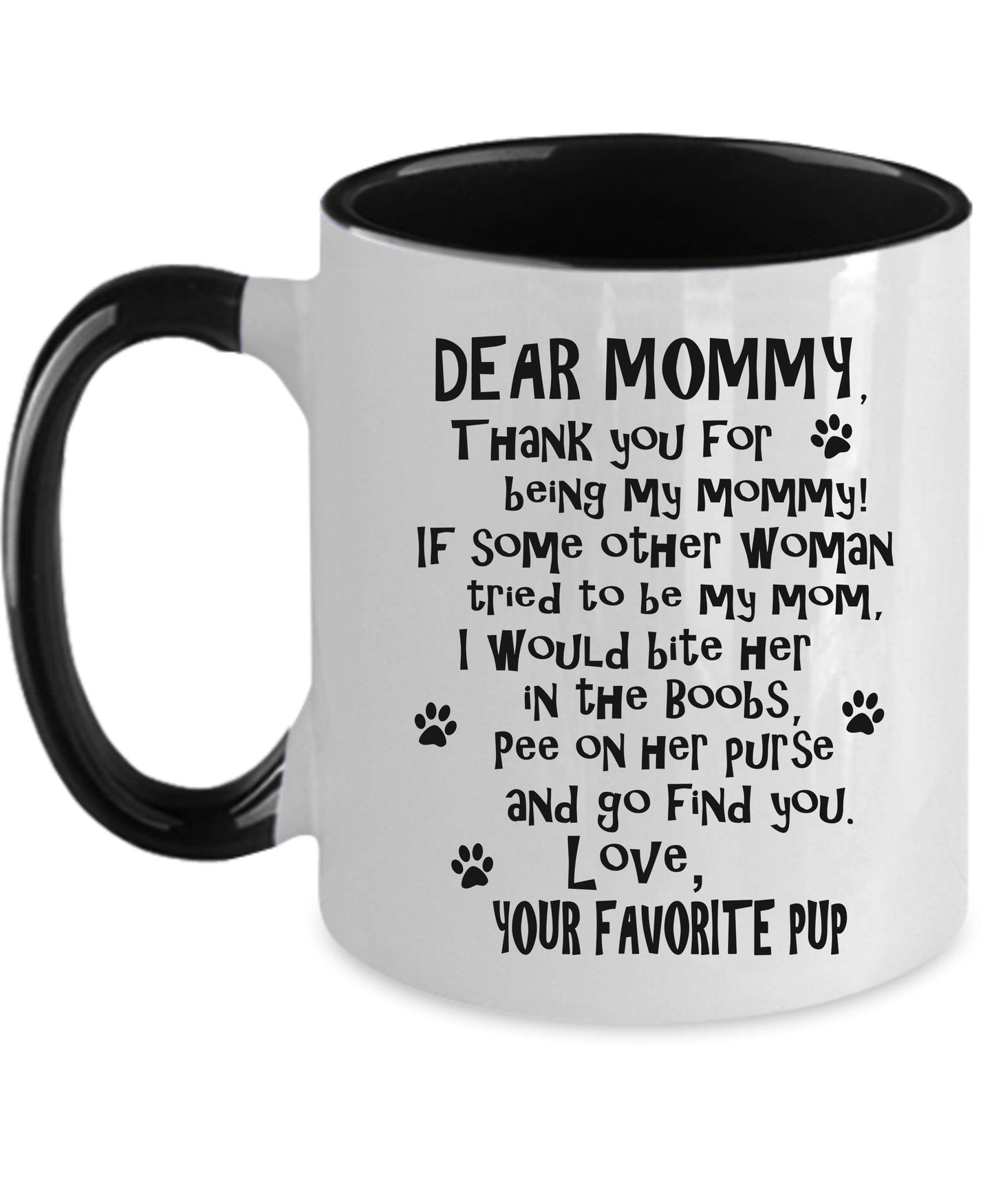 Dear Mommy Funny Dog Mommy Coffee Mug