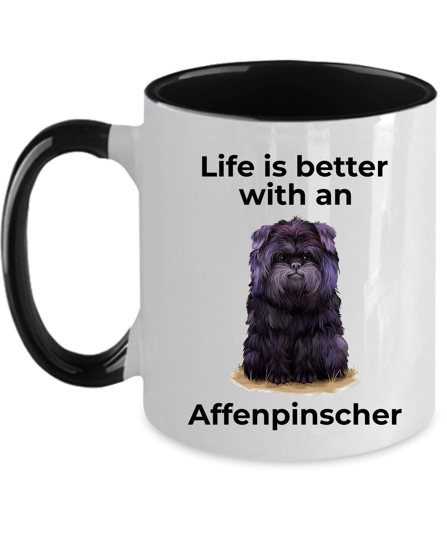 Affenpinscher Dog Coffee Mug - Life is better with an Affenpinscher