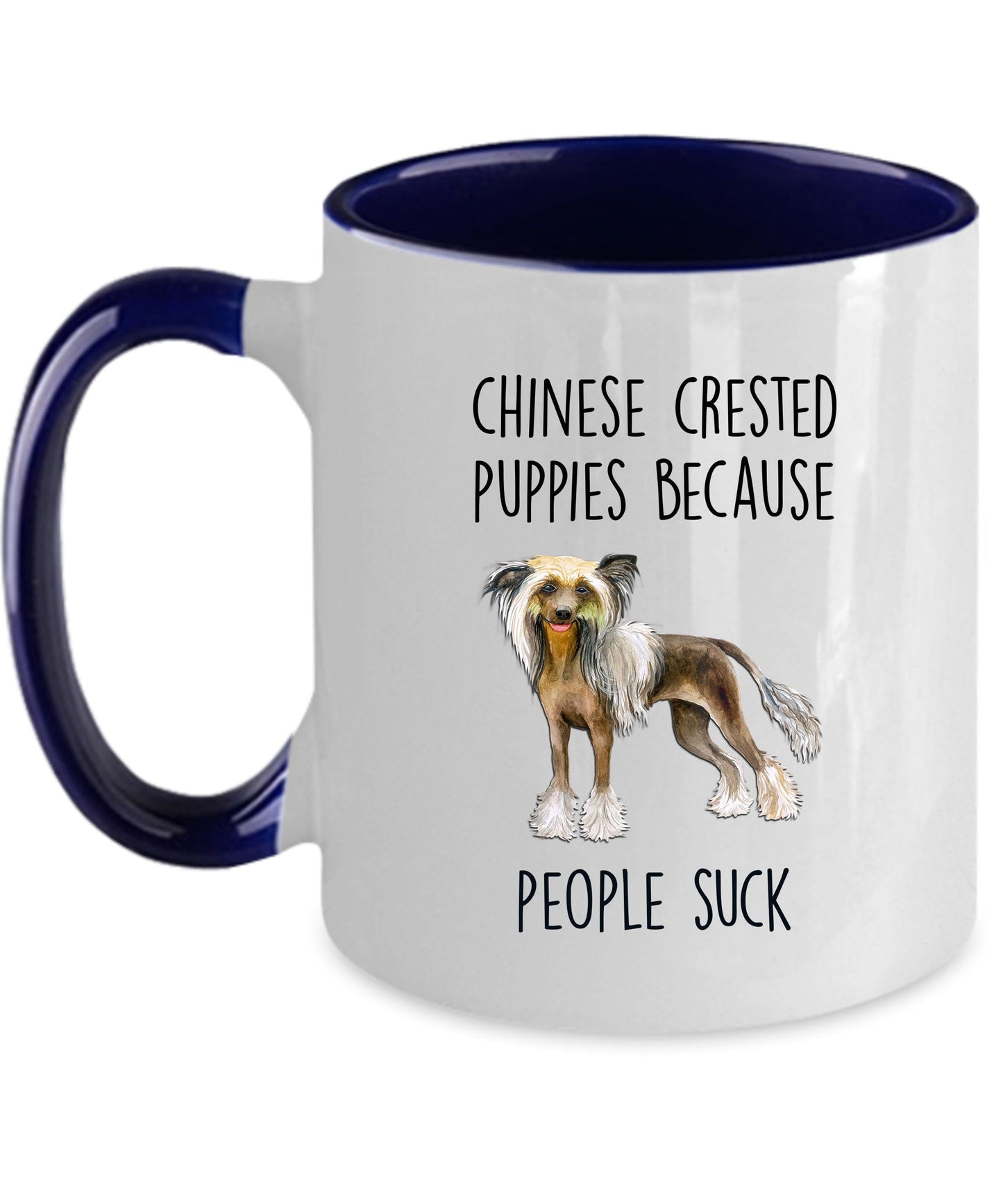 Chinese Crested Dog Funny Ceramic Coffee Mug - Chinese Crested Puppies because people suck