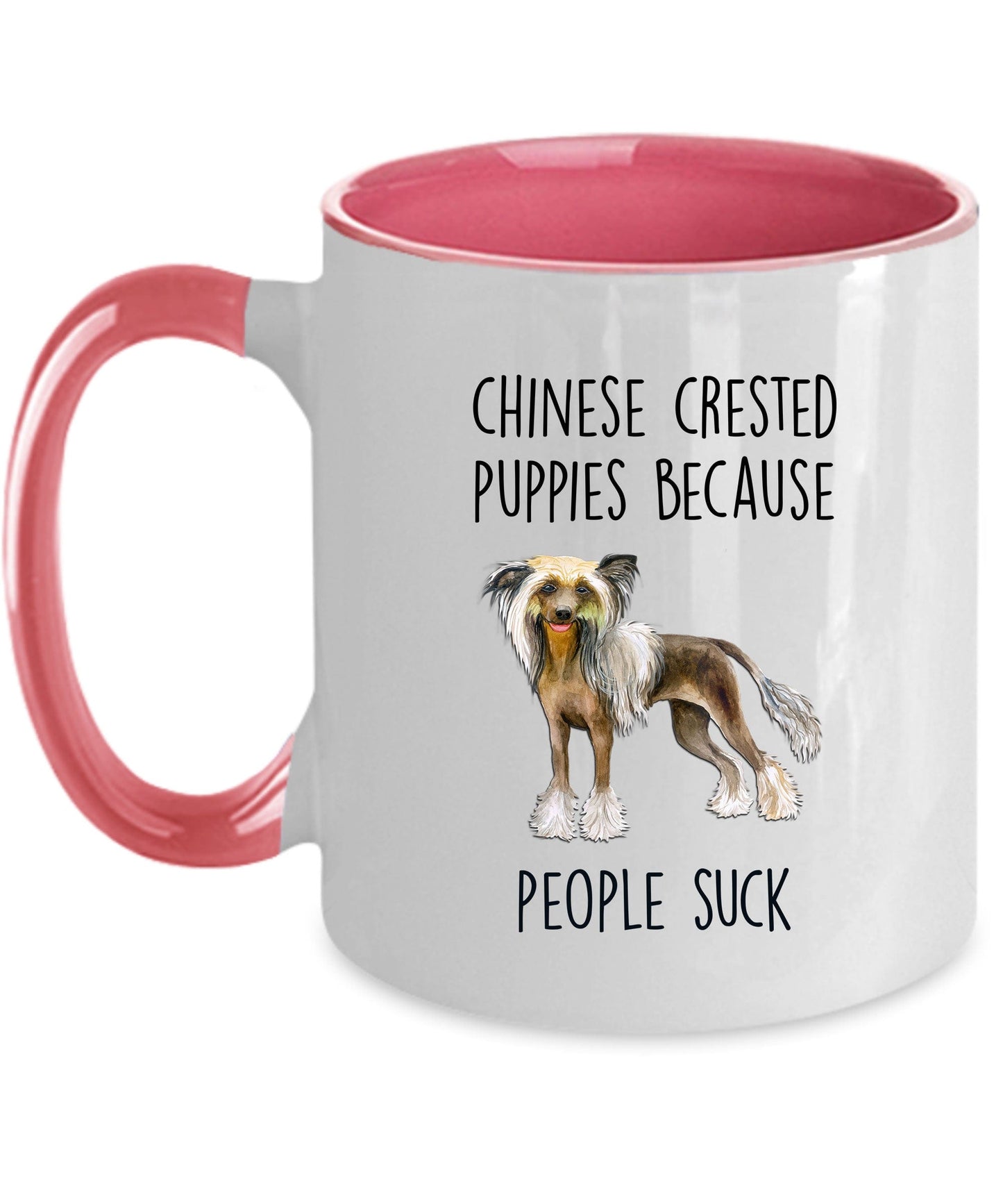 Chinese Crested Dog Funny Ceramic Coffee Mug - Chinese Crested Puppies because people suck