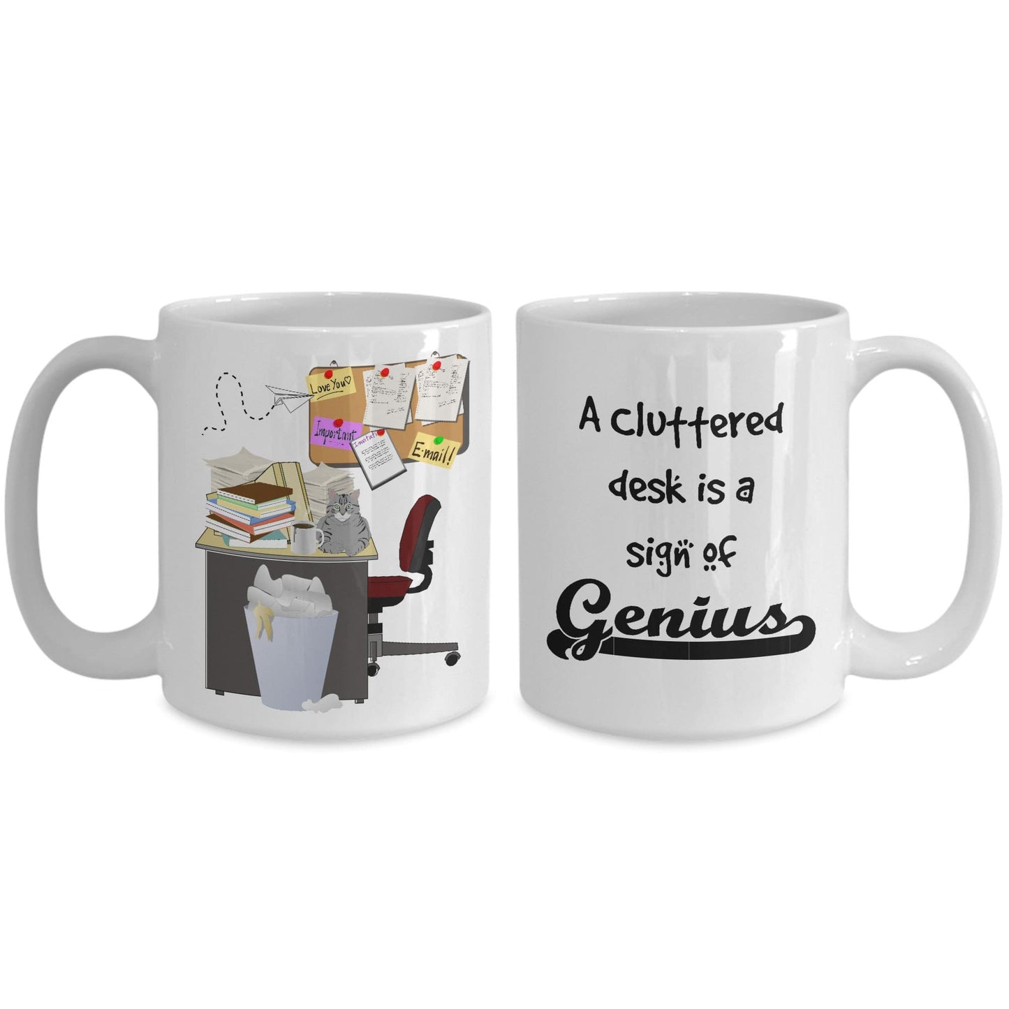 A Cluttered Desk Is A Sign of Genius White Ceramic Coffee Mug Color Cartoon