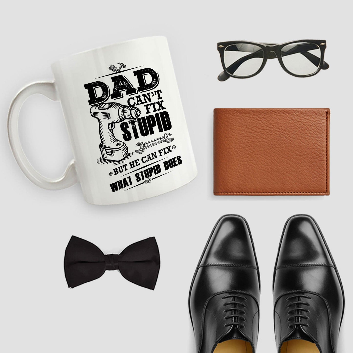 Funny Dad Coffee Mug - Dad Can't Fix Stupid