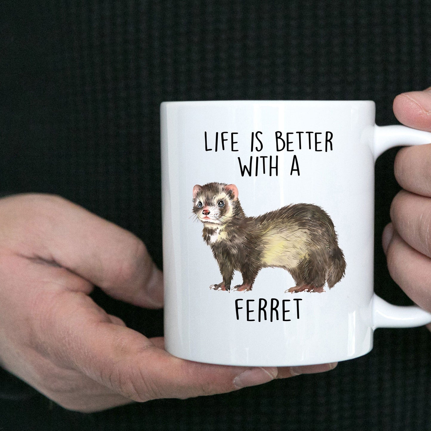 Life is Better with a Ferret Custom Ceramic Coffee Mug