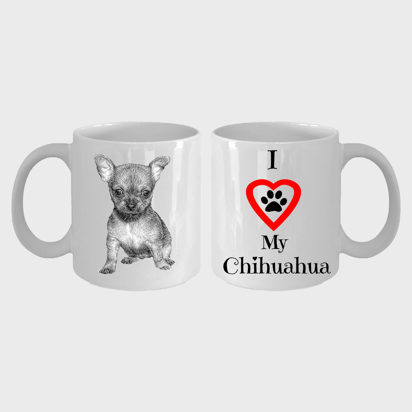 I Love My Chihuahua Mug