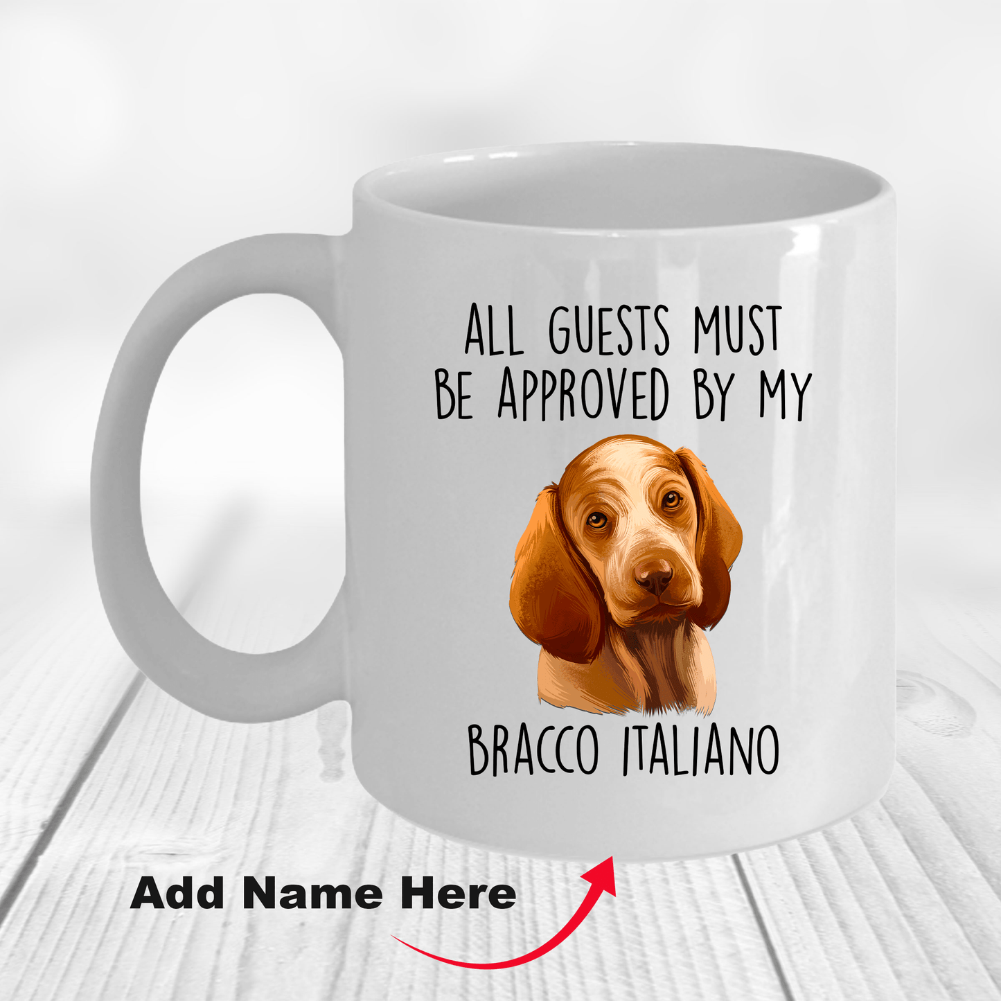 Bracco Italiano - All Guests Must be Approved - Funny Dog Ceramic Coffee Mug