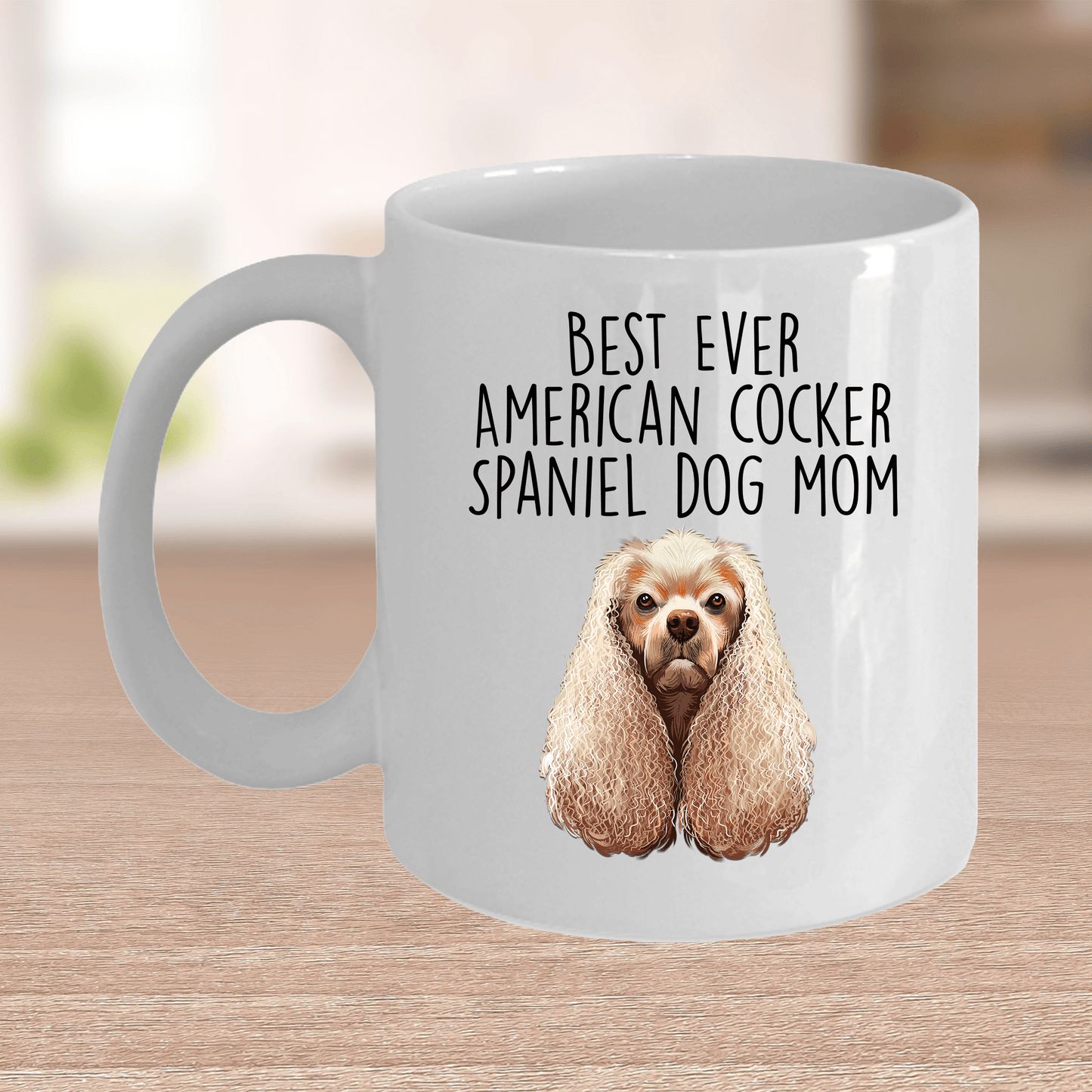 Best Ever American Cocker Spaniel Dog Mom Ceramic Coffee Mug