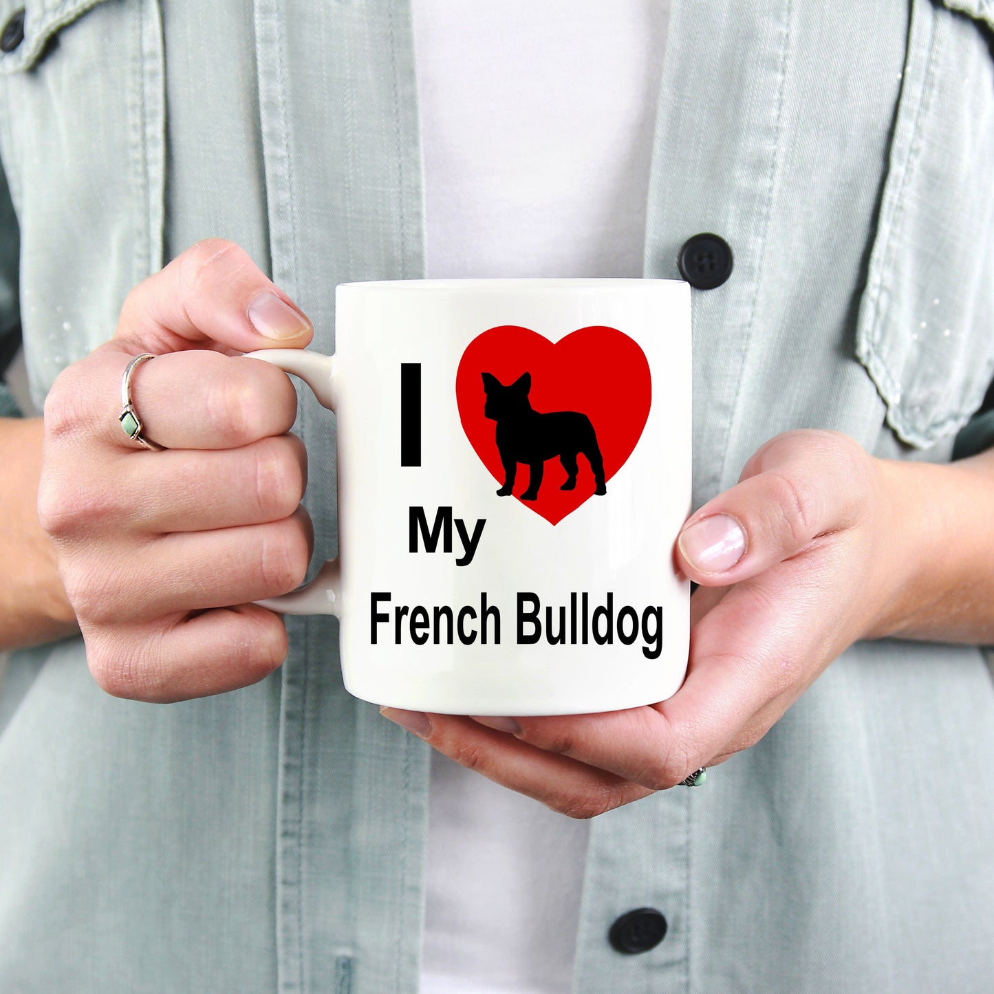 I Love My French Bulldog White Ceramic Coffee Mug