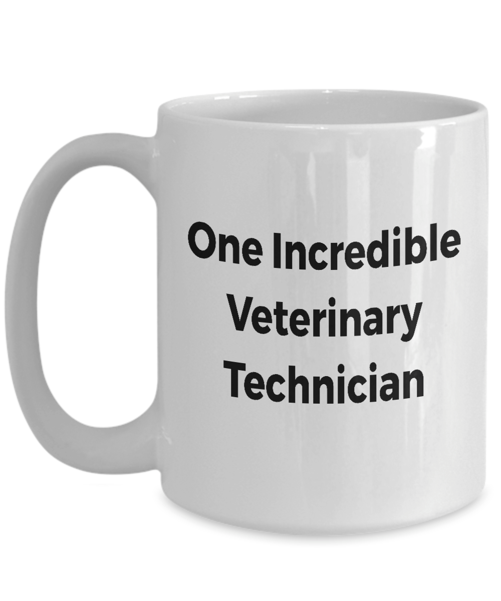 One Incredible Veterinary Technician Ceramic Coffee Mug