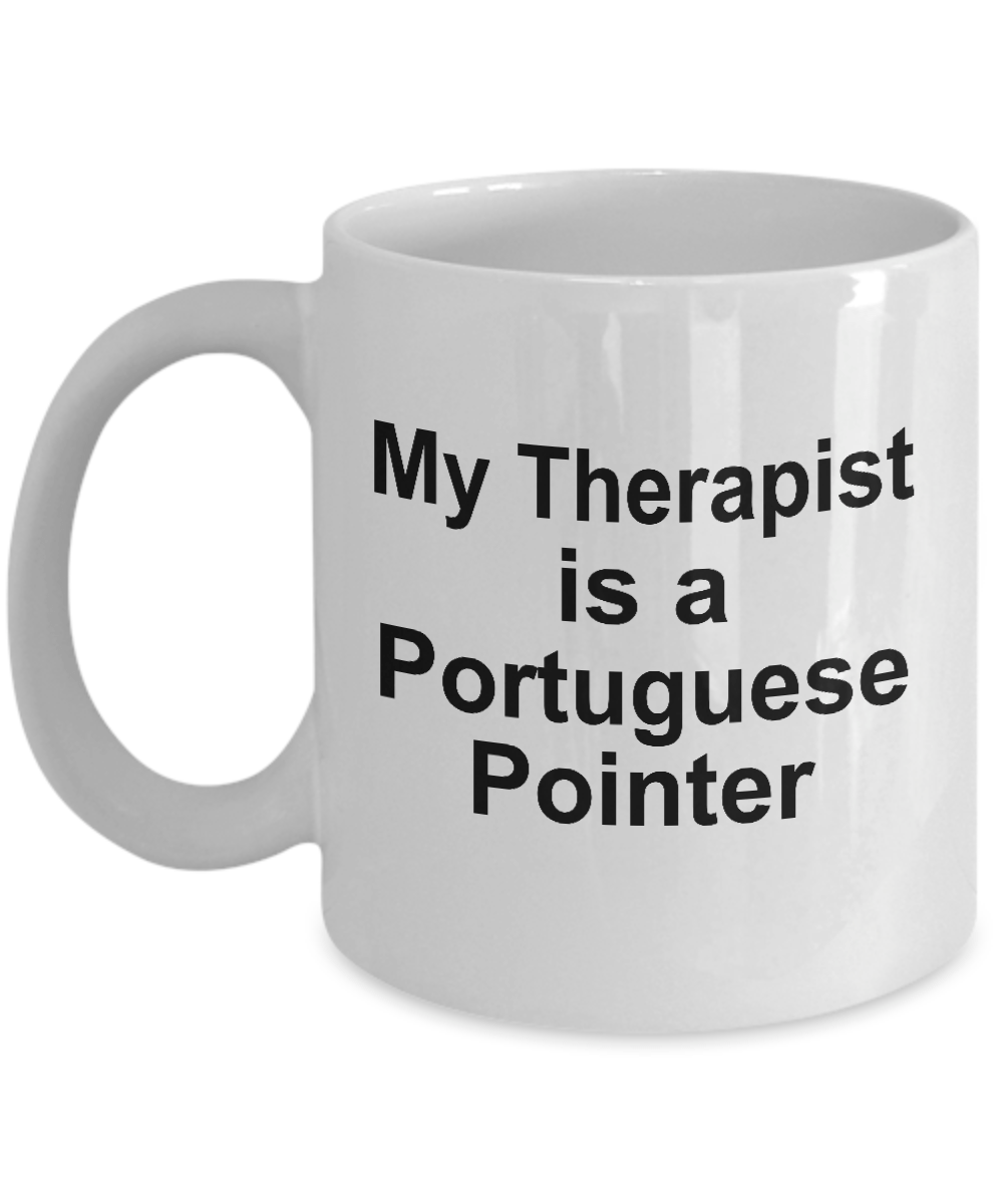 Portuguese Pointer Dog Owner Lover Funny Gift Therapist White Ceramic Coffee Mug